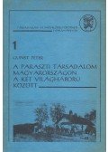 Gunst Péter - A paraszti társadalom Magyarországon a két világháború között