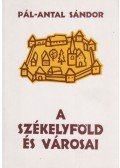 Pál-Antal Sándor - A székelyföld és városai