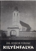 Fodor Ferenc - Kilyénfalva