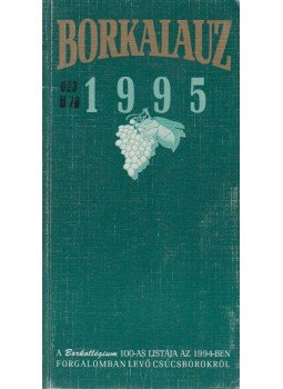 Rohály Gábor dr. - Borkalauz 1995. Rohály Gábor dr. - Borkalauz 1995., Budapest 1995 antikvár könyv