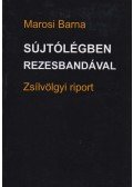 Marosi Barna - Sújtólégben rezesbandával
