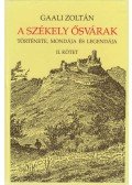 Gaali Zoltán - A Székely ősvárak II. - Története, mondája és legendája