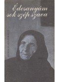 Albert Ernő (szerk.) - Édesanyám sok szép szava