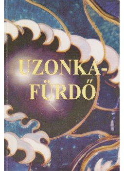 Veres Ferenc - Uzonkafürdő (dedikált) Veres Ferenc - Uzonkafürdő (dedikált), Győr 2000 antikvár könyv