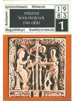 Varga István - Művészi könyvkötések 1700 előtt,  1983 antikvár könyv