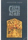 Sylvester Lajos - Csupa csapás az élet (dedikált)