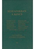 Benedek István,Csoóri Sándor,Fekete Gyula,Makovecz Imre,Sütő András,László Gyula,Sánta Ferenc,Nemeskürty István,Szokolay Sándor,Maczó Ágnes - Szavainkban a kincs (dedikált)