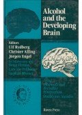 Ulf Rydberg,Christer Alling,Jörgen Engel - Alcohol and the Developing Brain