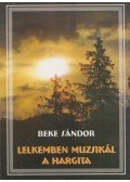 Beke Sándor - Lelkemben muzsikál a hargita (dedikált)
