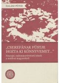 Halász Péter - "Cserefának füstje hozta ki könnyvemet..." (dedikált)