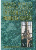 Görög Mihály,Ternyik László - Informatikai projektek vezetése