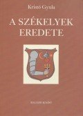 Kristó Gyula - A székelyek eredete