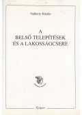Vadkerty Katalin - A belső telepítések és a lakosságcsere