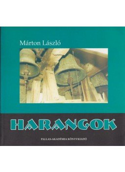Márton László - Harangok Márton László - Harangok, Csíkszereda 2001 antikvár könyv
