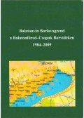 Gubicza Ferenc - Balatonvin Borlovagrend a Balatonfüred-Csopak Borvidéken 1984-2009