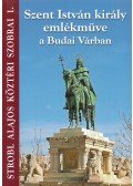 Dr. Stróbl Alajos - Szent István király emlékműve a Budai Várban