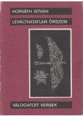 Horváth István - Leválthatatlan őrszem