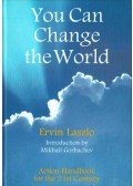 László Ervin - You Can Change the World