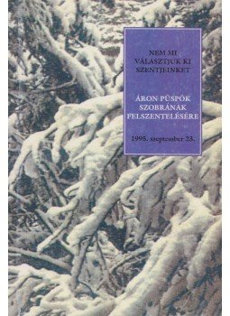 Lőrincz György, Zepeczaner Jenő, Biró Gábor - Nem mi választjuk ki szentjeinket, Székelyudvarhely 1995 antikvár könyv