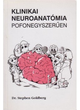 Dr. Stephen Goldberg - Klinikai neuroanatómia pofonegyszerűen, Budapest 1998 antikvár könyv