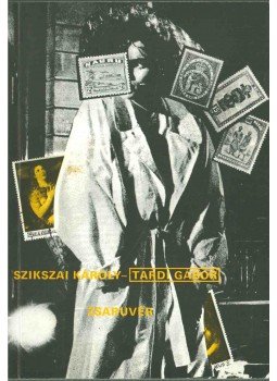 Szikszai Károly, Tardi Gábor - Zsaruvér Szikszai Károly, Tardi Gábor - Zsaruvér, Budapest 1989 antikvár könyv
