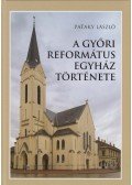 Pataky László - A győri református egyház története