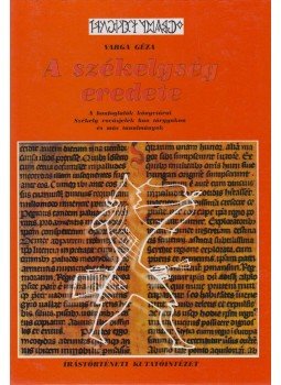 Varga Géza - A székelység eredete Varga Géza - A székelység eredete, Budapest 2001 antikvár könyv
