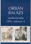 Dr. Ferenczy Ferenc (szerk.),Hermann Gusztáv Mihály,Lőrinczy György,Zepeczaner Jenő - Orbán Balázs szoboravatás 1995. február 4.