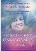 Anita Moorjani - Meghaltam, hogy önmagamra találjak