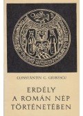 Giurescu, Constantin C. - Erdély a román nép történetében