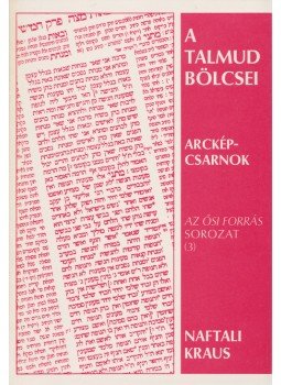 Kraus, Naftali - A Talmud bölcsei. (Arcképcsarnok.) (Dedikált.) Kraus, Naftali - A Talmud bölcsei. (Arcképcsarnok.) (Dedikált.), Budapest 1993 antikvár könyv
