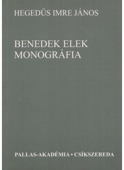 Hegedűs Imre János - Benedek Elek Hegedűs Imre János - Benedek Elek, Csíkszereda 2006 antikvár könyv