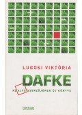 Lugosi Viktória - Dafke. [Regény.] (Dedikált.)