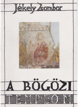 Jékely Zsombor - A bögözi templom, Sepsiszentgyörgy 1996 antikvár könyv
