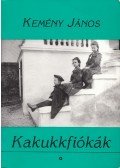 Kemény János - Kakukkfiókák
