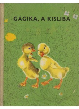 Margit Raedel - Gágika, a kisliba,  1970 antikvár könyv