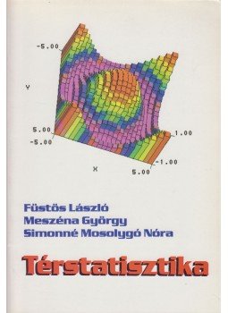 Füstös László, Meszéna György, Simonné Mosolygó Nóra - Térstatisztika Füstös László, Meszéna György, Simonné Mosolygó Nóra - Térstatisztika, 1997 antikvár könyv