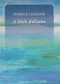 Petrőcz Lászlóné - A lélek dallama (dedikált)