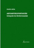 Pletl Rita - Anyanyelvoktatás  Irányok és törésvonalak