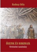 Rudnay Béla - Őseink és rokonaik - Történelmi tanulmány