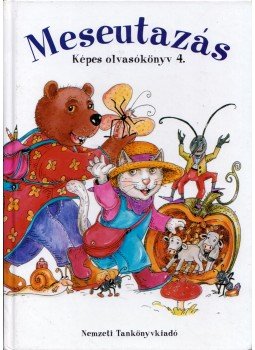Demeter Gáborné - Meseutazás - Képes olvasókönyv 4. Demeter Gáborné - Meseutazás - Képes olvasókönyv 4., Budapest 2005 antikvár könyv