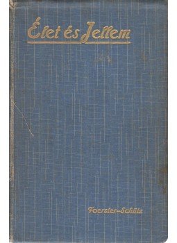 Foerster,F.W. - Élet és jellem, Budapest 1914 antikvár könyv