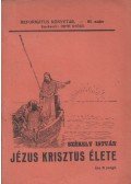 Székely István - Jézus Krisztus élete (dedikált)