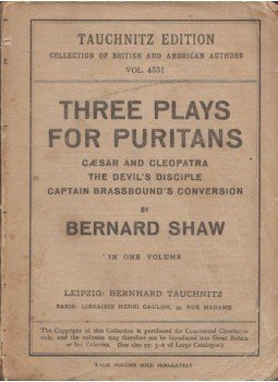 George Bernard Shaw - Three Plays for Puritans - The Devil's Disciple, Caesar and Cleopatra, Captain Brassbound's Conversion George Bernard Shaw - Three Plays for Puritans - The Devil's Disciple, Caesar and Cleopatra, Captain Brassbound's Conversion, Leipzig 1919 antikvár könyv