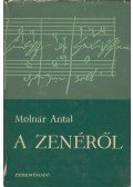 Molnár Antal - A zenéről