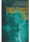 A. C. Bhaktivedanta Swami Prabhupáda - A tökéletesség útja