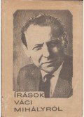 Varga Józsefné - Írások Váci Mihályról