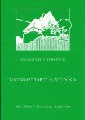 Gyarmathy Zsigáné - Monostory Katinka