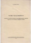 Béres János - Német segédkönyv szakirányú fordítástechnikai és beszédgyakorlatok végzésére alapfokú nyelvtanfolyam hallgatói számára