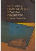 Dudás László - Kiegészítő az Esztergályos szakmai ismeretek c. tankönyvhöz
